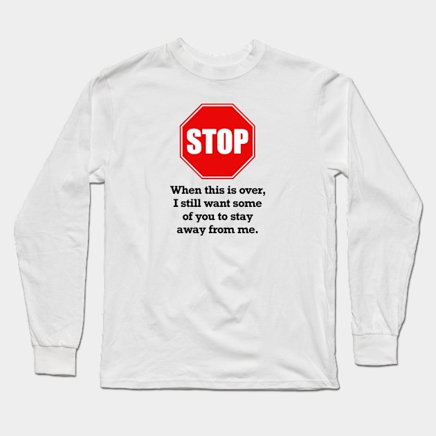 Stay Away V.3 Long Sleeve T-Shirt by Aeriskate